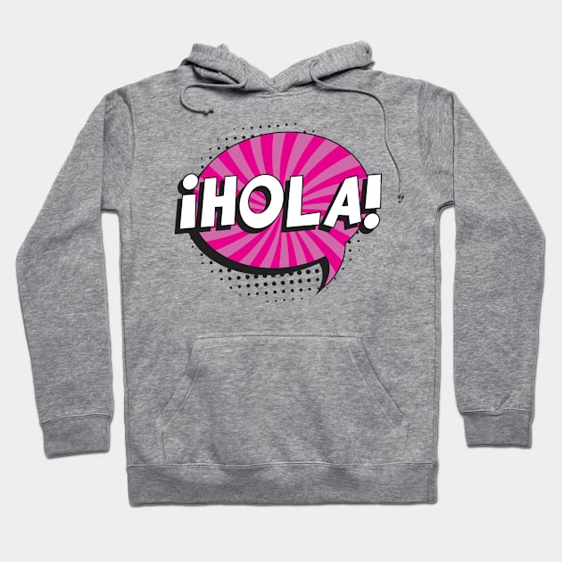 Say "HELLO" in spanish Hoodie by acidmit